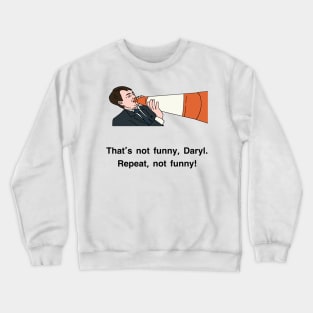 Peep Show That's not funny Daryl! Crewneck Sweatshirt